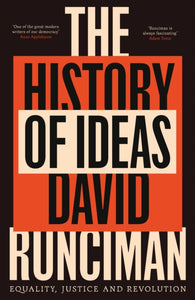 The History of Ideas : Equality, Justice and Revolution - 9781800815902