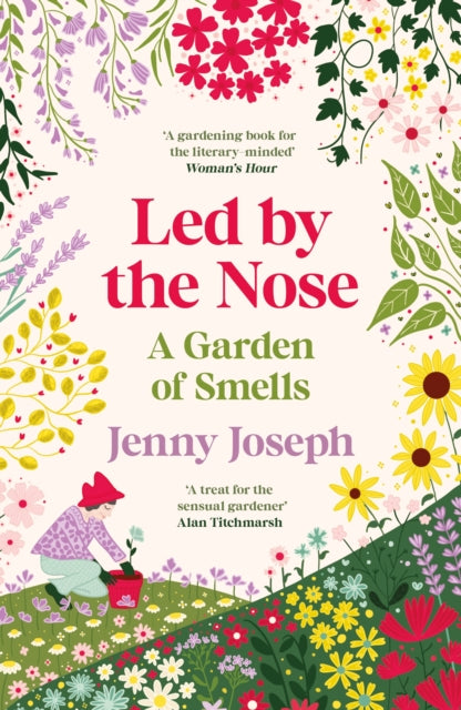 Led By The Nose : A Garden of Smells - 9781800818125