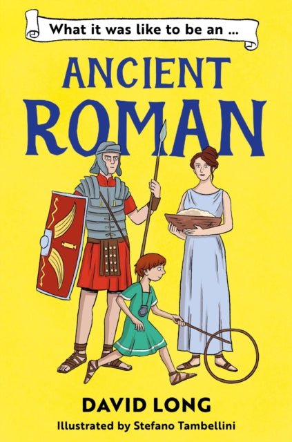 What It Was Like to be an Ancient Roman : Book 2 - 9781800902138