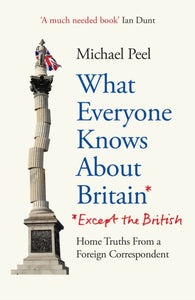 What Everyone Knows About Britain* (*Except The British)-9781800961760