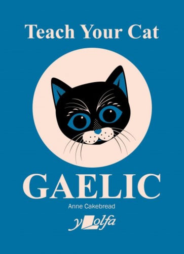 Teach Your Cat Gaelic - 9781800993396