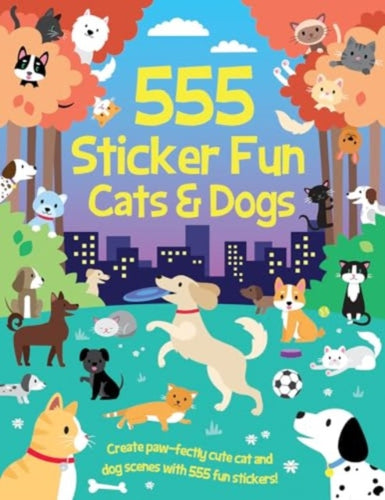 555 Sticker Fun - Cats & Dogs Activity Book - 9781801059275