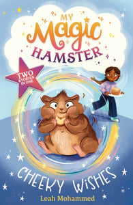 My Magic Hamster: Cheeky Wishes : Book 1 - 9781801301398