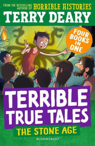 Terrible True Tales: The Stone Age : From the author of Horrible Histories, perfect for 7+ - 9781801995962