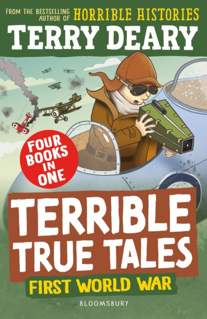 Terrible True Tales: First World War : From the author of Horrible Histories, perfect for 7+ - 9781801997614