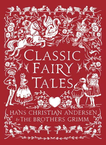 Classic Fairy Tales : Timeless stories with beautiful vintage colour artwork - a perfect gift for all ages - 9781801997751