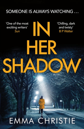 In Her Shadow : An absolutely gripping Times Thriller of the Month - 9781802794656