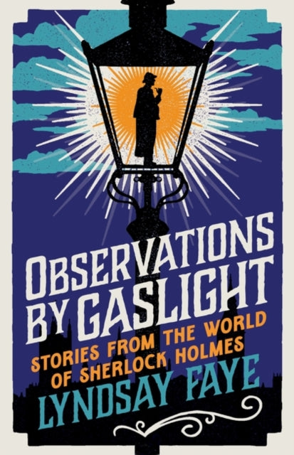 Observations by Gaslight : Stories from the World of Sherlock Holmes - 9781803284941