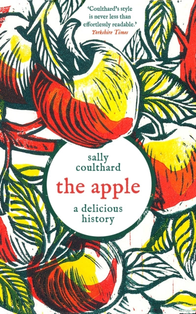 The Apple: A Delicious History - 9781803287966