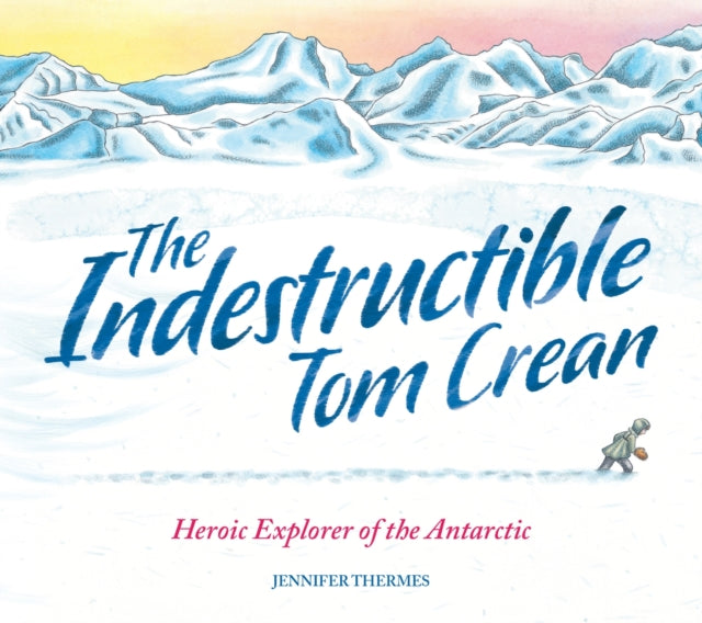 The Indestructible Tom Crean - 9781803380957