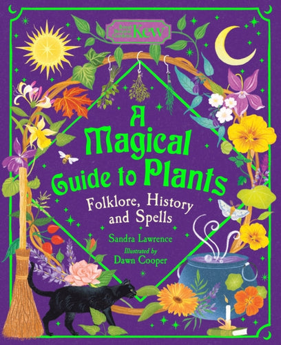 A Magical Guide to Plants : Folklore, History and Spells - 9781803381633