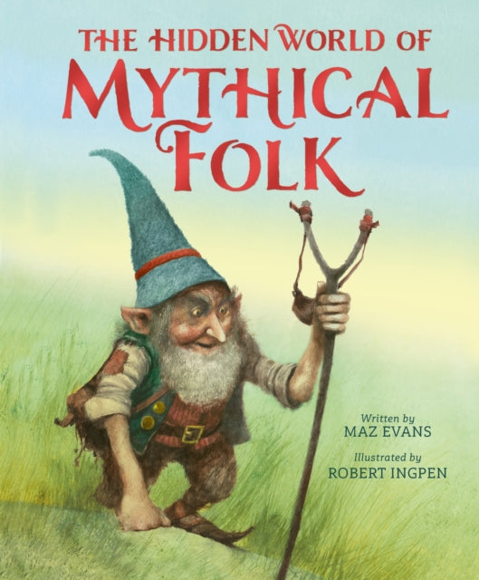 The Hidden World of Mythical Folk - 9781803381879
