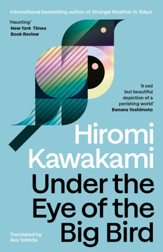 Under the Eye of the Big Bird : Shortlisted for the International Booker Prize 2025 - 9781803512365