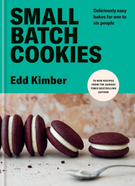 Small Batch Cookies : Deliciously easy bakes for one to six people - 9781804191859