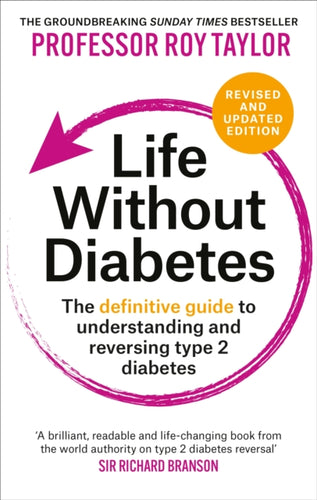 Life Without Diabetes : The definitive guide to understanding and reversing type 2 diabetes - 9781804192269