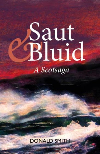 Saut & Bluid : A Scotsaga - 9781804250341