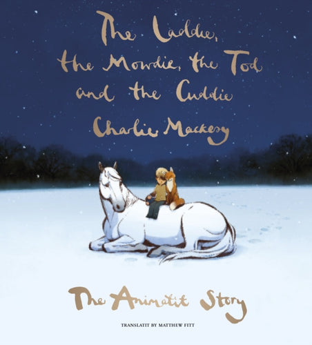 The Laddie, the Mowdie, the Tod and the Cuddie : The Animatit Story - 9781804250457
