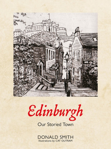 Edinburgh : Our Storied Town - 9781804251508