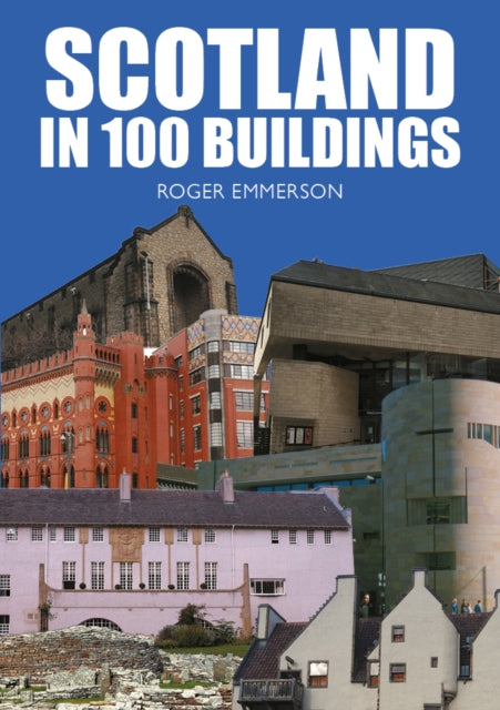 Scotland in 100 Buildings - 9781804251737