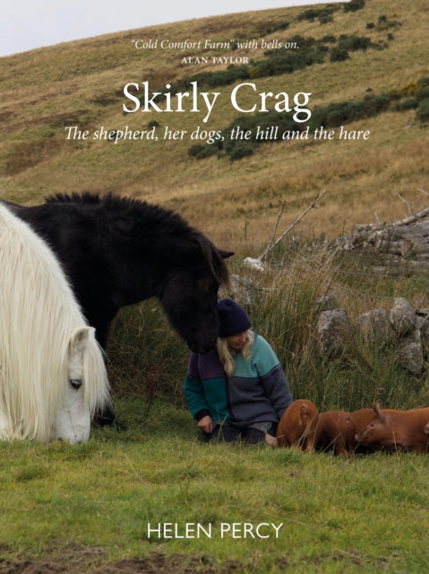 Skirly Crag : The shepherd, her dog, the hill and the hare - 9781804251904