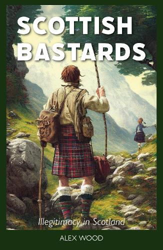 Book Launch with Alex Wood, Scottish B*stards, Wednesday 5th November, 6:30pm, Far From The Madding Crowd Bookshop