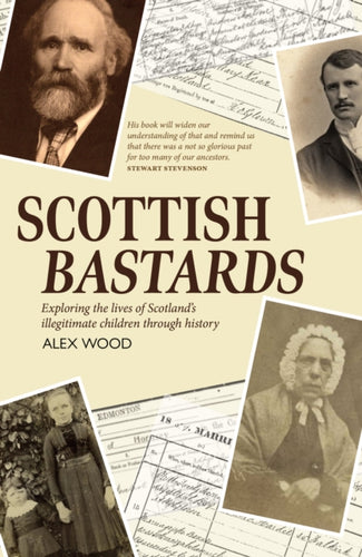 Scottish Bastards : Illegitimacy in Scotland - 9781804252383