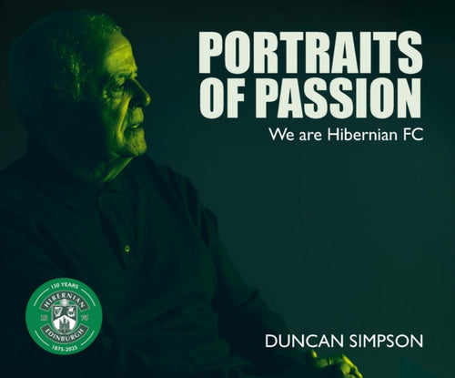 Portraits of Passion : Hibernian Fans - 9781804252406