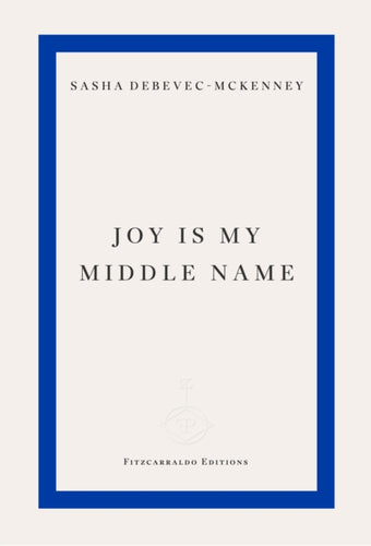 Joy Is My Middle Name - 9781804271872