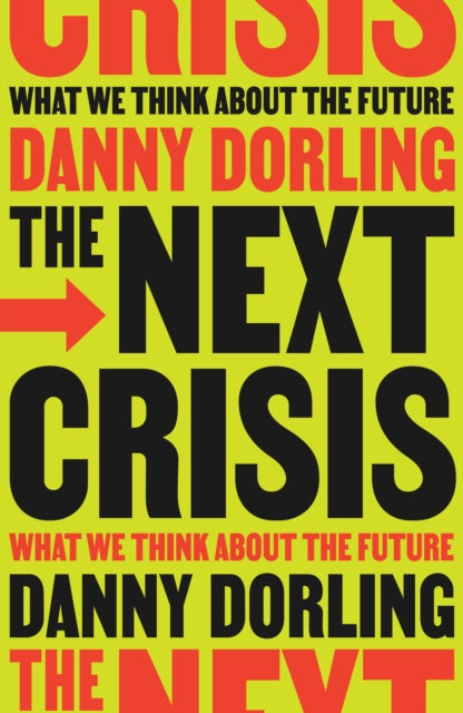 The Next Crisis : What We Think About the Future - 9781804294345