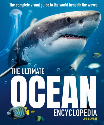 The Ultimate Ocean Encyclopedia : The complete visual guide to ocean life-9781804535424