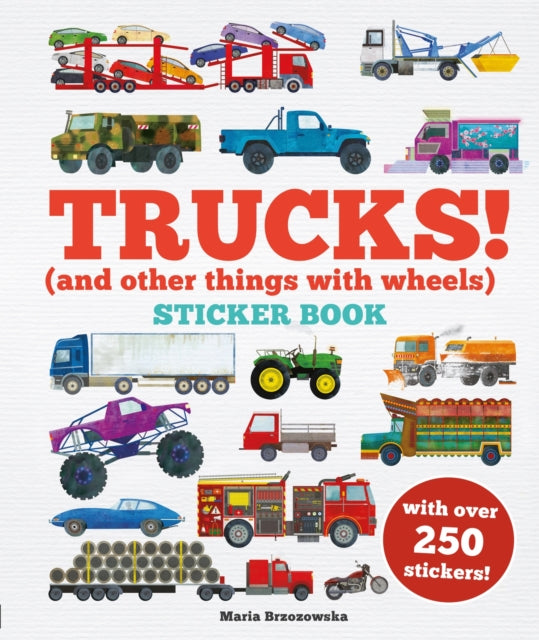 Trucks! Sticker Book : (And Other Things With Wheels) - 9781804537879