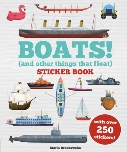 Boats! Sticker Book : (And Other Things That Float) - 9781804537893