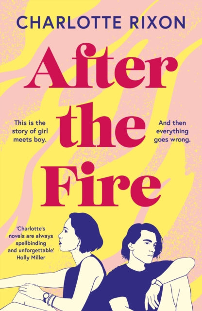 After the Fire : A heartbreaking  story of first love and second chances, perfect for fans of One Day by David Nicholls - 9781804540053