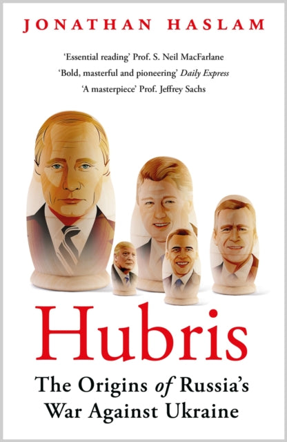 Hubris : The Origins of Russia's War Against Ukraine - 9781804548233