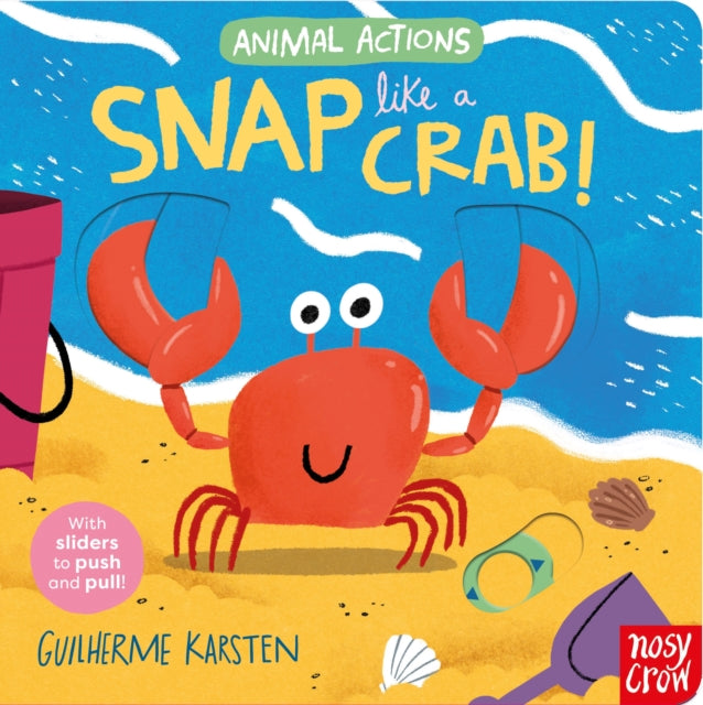 Animal Actions: Snap Like a Crab - 9781805131625