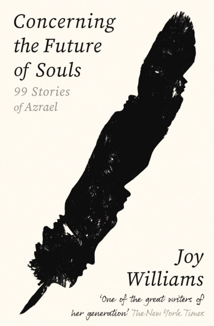Concerning the Future of Souls : Ninety-Nine Stories of Azrael - 9781805222538