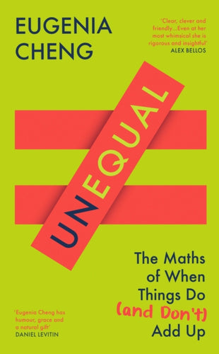 Unequal : The Maths of When Things Do and Don’t Add Up - 9781805223061