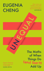 Unequal : The Maths of When Things Do and Don’t Add Up - 9781805223061