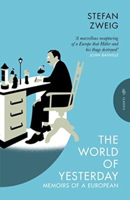 The World of Yesterday : Memoirs of a European - 9781805331155