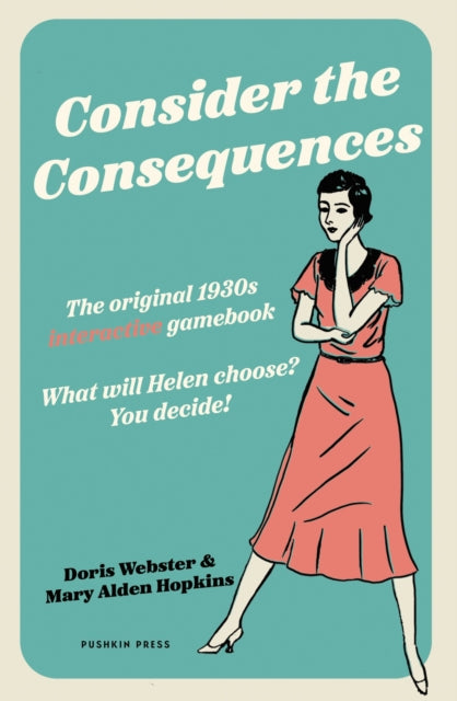 Consider the Consequences : The original 1930s romance gamebook - 9781805332626