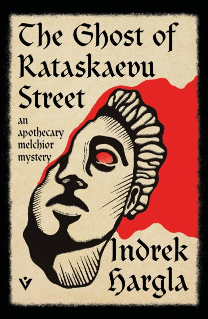 The Ghost of Rataskaevu Street : An Apothecary Melchior Mystery - 9781805335764