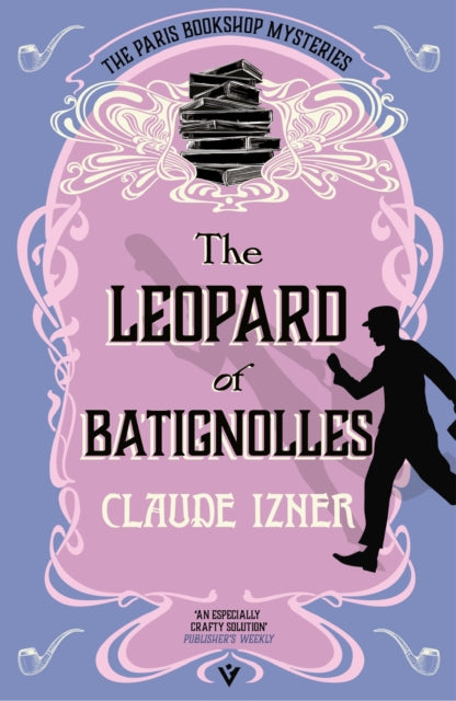 The Leopard of Batignolles : A Paris Bookshop Mystery - 9781805335931