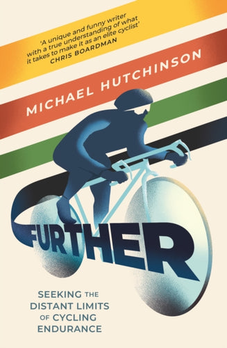 Further : Seeking the Distant Limits of Cycling Endurance - 9781805460459