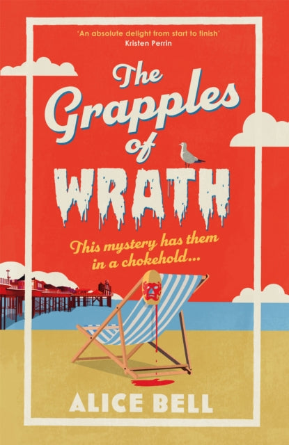 The Grapples of Wrath : The BRAND NEW funny, spooky crime mystery perfect for summer 2026 - 9781805463467