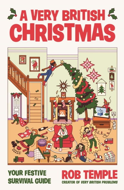 A Very British Christmas : The perfect festive gift: how to survive Christmas with your family, from the bestselling creator of Very British Problems - 9781805464044