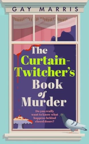 A Curtain Twitcher's Book of Murder - 9781835010099