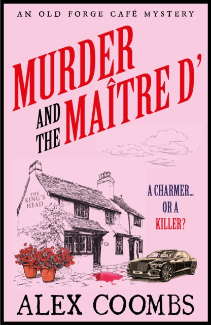 Murder and the Maitre D' : Dive into this NEW Old Forge Cafe Mystery featuring a cook-turned-detective and a maitre d’ under suspicion - 9781835011195