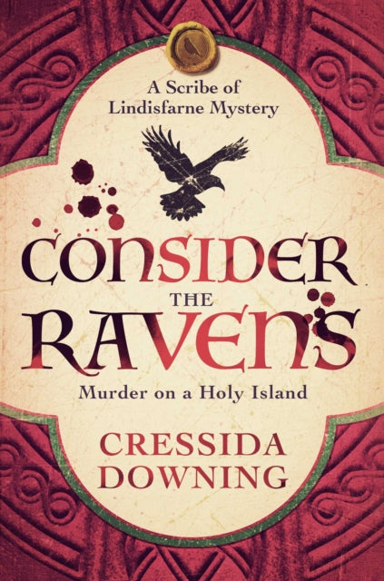 Consider the Ravens : A Gripping Medieval Mystery of Murder and Secrets on Lindisfarne - 9781835014721