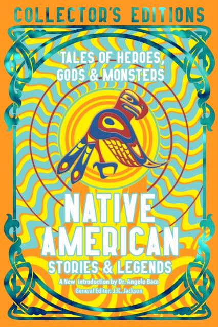 Native American Stories & Legends : Tales of Gods, Heroes & Monsters - 9781835622612