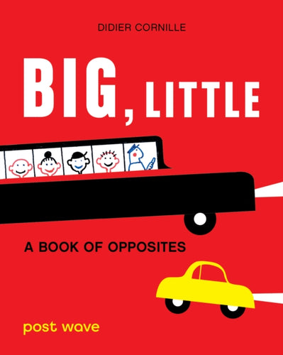 Big, Little : A Book of Opposites - 9781836270362